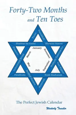 Quarante-deux mois et dix orteils : Une analyse dramatique du calendrier juif parfait - Forty-Two Months and Ten Toes: A Dramanalysis of The Perfect Jewish Calendar