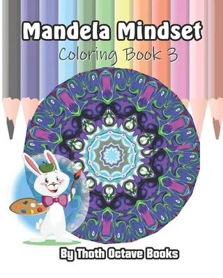 Mandela Mindset : Livre de coloriage 3 - Mandela Mindset: Coloring Book 3