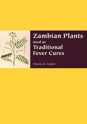 Plantes zambiennes utilisées comme remèdes traditionnels contre la fièvre - Zambian Plants Used as Traditional Fever Cures