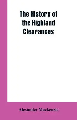 L'histoire des défrichements des Highlands - The History of the Highland Clearances