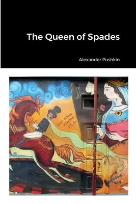 La Dame de Pique - The Queen of Spades