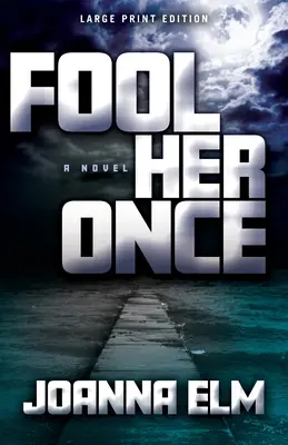 La tromper une fois - Fool Her Once