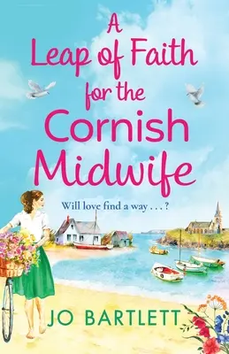 Un acte de foi pour la sage-femme de Cornouailles - A Leap of Faith For The Cornish Midwife