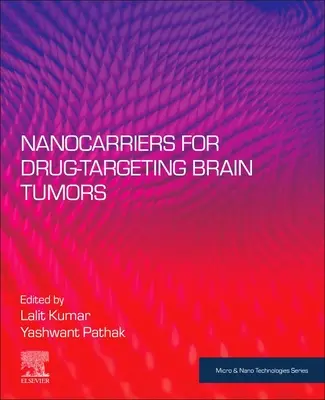 Nanocarriers pour le ciblage des médicaments contre les tumeurs cérébrales - Nanocarriers for Drug-Targeting Brain Tumors