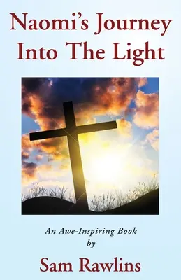 Le voyage de Naomi vers la lumière - Naomi's Journey Into the Light