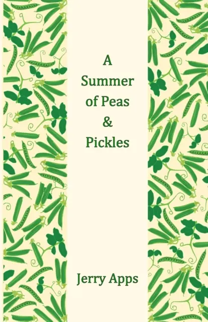 Un été de pois et de cornichons - A Summer of Peas and Pickles