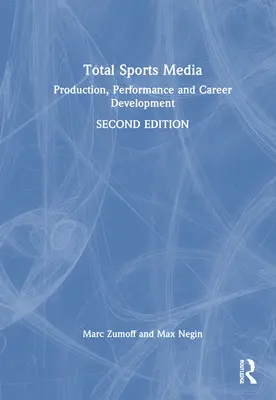 Total Sports Media : Production, performance et développement de carrière - Total Sports Media: Production, Performance and Career Development