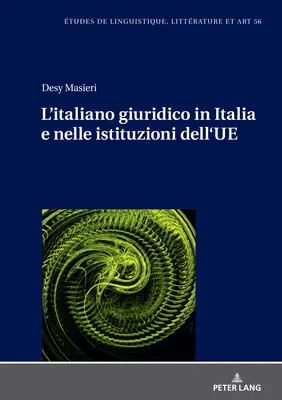 L'Italiano Giuridico in Italia E Nelle Istituzioni Dell'ue