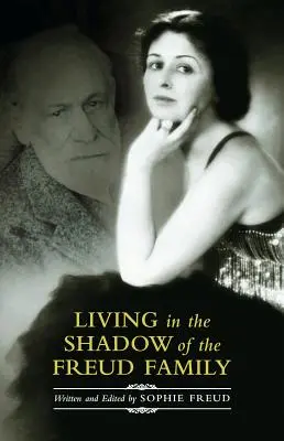 Vivre dans l'ombre de la famille Freud - Living in the Shadow of the Freud Family