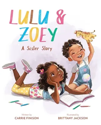 Lulu et Zoey : une histoire de sœurs - Lulu & Zoey: A Sister Story