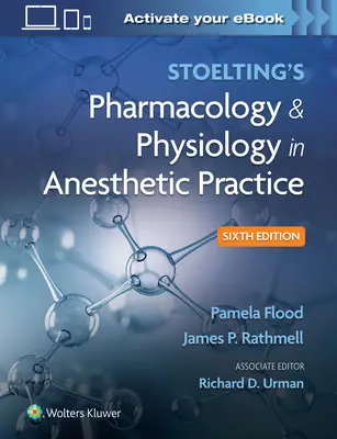 Pharmacologie et physiologie de la pratique anesthésique de Stoelting - Stoelting's Pharmacology & Physiology in Anesthetic Practice