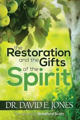 La restauration et les dons de l'esprit - The Restoration and the Gifts of the Spirit