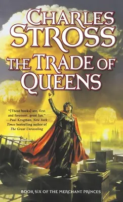 Le commerce des reines : Le sixième livre des Princes Marchands - The Trade of Queens: Book Six of the Merchant Princes