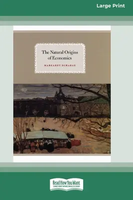 Les origines naturelles de l'économie (édition 16pt à gros caractères) - The Natural Origins of Economics (16pt Large Print Edition)