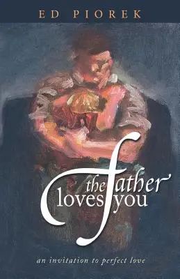 Le Père vous aime - The Father Loves You