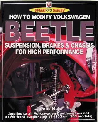 Comment modifier le châssis, la suspension et les freins de la Volkswagen Beetle - How to Modify Volkswagen Beetle Chassis, Suspension & Brakes