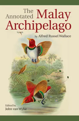 L'archipel malais annoté - The Annotated Malay Archipelago