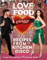 L'amour. Food. Family - Recipes from the Kitchen Disco - Love. Food. Family - Recipes from the Kitchen Disco