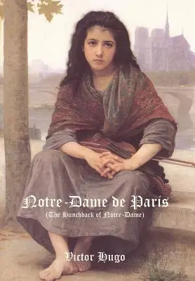 Notre-Dame de Paris (le Bossu de Notre-Dame) - Notre-Dame de Paris (the Hunchback of Notre-Dame)