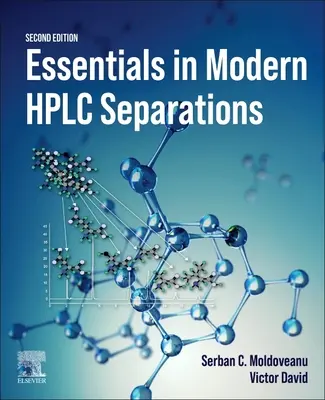 Essentials in Modern HPLC Separations (en anglais) - Essentials in Modern HPLC Separations