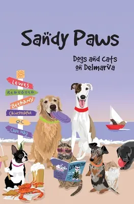 Sandy Paws : Chiens et chats de Delmarva - Sandy Paws: Dogs and Cats on Delmarva