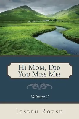 Maman, je t'ai manqué ? Volume 2 - Hi Mom, Did You Miss Me? Volume 2