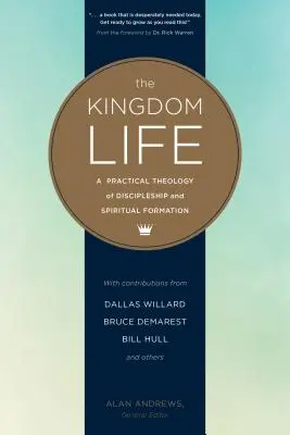 La vie du Royaume : Une théologie pratique de la formation des disciples et de la formation spirituelle - The Kingdom Life: A Practical Theology of Discipleship and Spiritual Formation