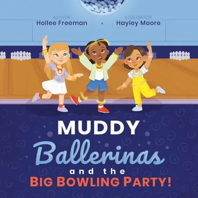 Muddy Ballerinas et la grande fête du bowling - Muddy Ballerinas and the Big Bowling Party