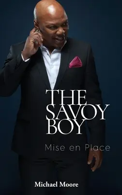 Le garçon du Savoy : Mise en place - The Savoy Boy: Mise en Place