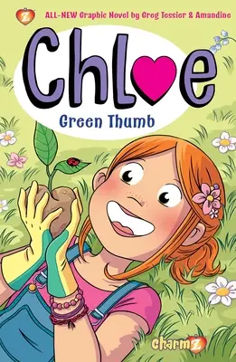 Chloe #6 : Pouce vert - Chloe #6: Green Thumb