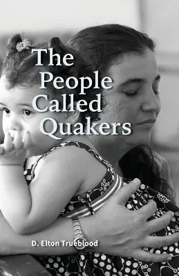 Ceux qu'on appelle les quakers - The People Called Quakers