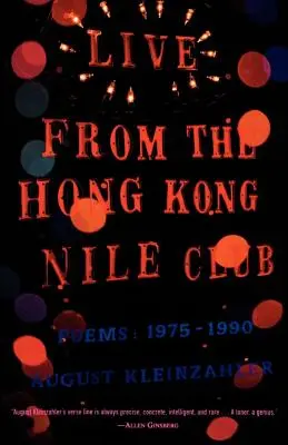 En direct du Hong Kong Nile Club : Poèmes : 1975-1990 - Live from the Hong Kong Nile Club: Poems: 1975-1990