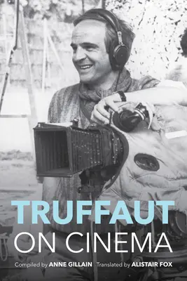 Truffaut au cinéma - Truffaut on Cinema