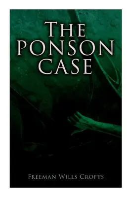 L'affaire Ponson : Un meurtre mystérieux - The Ponson Case: A Murder Mystery