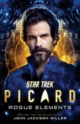 Star Trek : Picard : Rogue Elements : Volume 3 - Star Trek: Picard: Rogue Elements: Volume 3