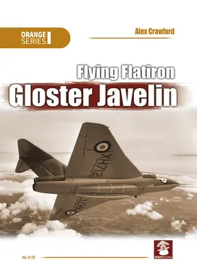 Le Flatiron volant, le Javelot de Gloster - Flying Flatiron, Gloster Javelin