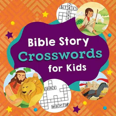 Mots croisés d'histoires bibliques pour les enfants - Bible Story Crosswords for Kids