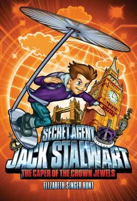 Agent secret Jack Stalwart : Livre 4 : Le piège des joyaux de la couronne : Angleterre - Secret Agent Jack Stalwart: Book 4: The Caper of the Crown Jewels: England