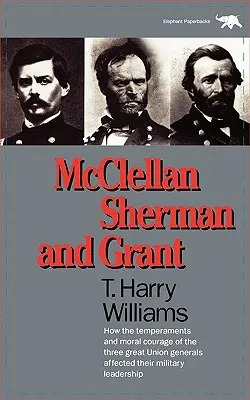 McClellan, Sherman et Grant - McClellan, Sherman, and Grant