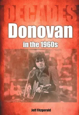 Donovan dans les années 1960 : Les décennies - Donovan in the 1960s: Decades