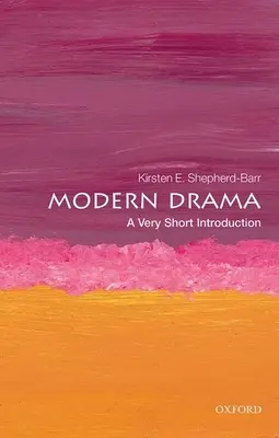 Le drame moderne : Une très courte introduction - Modern Drama: A Very Short Introduction