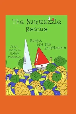 Le sauvetage de Bumwuzzle : Rumpa et l'éteignoir - The Bumwuzzle Rescue: Rumpa and the Snufflewort