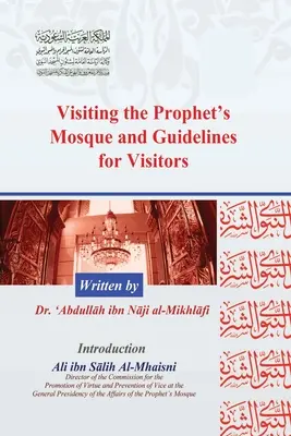 Visite de la mosquée du prophète et directives pour les visiteurs - Visiting the Prophet's Mosque and Guidelines for Visitors