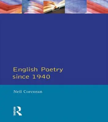 Poésie anglaise depuis 1940 - English Poetry Since 1940