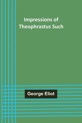 Impressions de Théophraste Tel - Impressions of Theophrastus Such