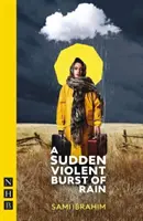 Une pluie soudaine et violente - Sudden Violent Burst of Rain