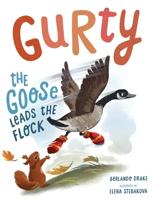 Gurty l'oie mène le troupeau - Gurty the Goose Leads the Flock