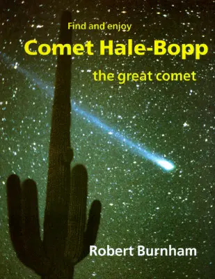 Comète Hale-Bopp : Trouver et apprécier la grande comète - Comet Hale-Bopp: Find and Enjoy the Great Comet