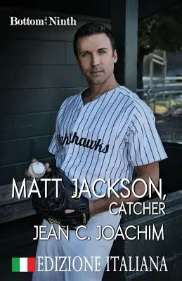 Matt Jackson, receveur (Edizione Italiana) - Matt Jackson, Catcher (Edizione Italiana)