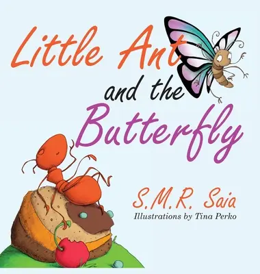 La petite fourmi et le papillon : Les apparences peuvent être trompeuses - Little Ant and the Butterfly: Appearances Can Be Deceiving